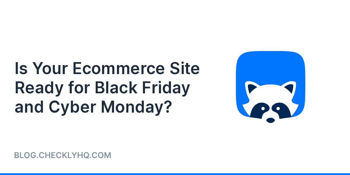 Is Your Ecommerce Site Ready for Black Friday and Cyber Monday?